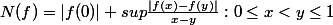 N(f)=|f(0)| + sup{\frac{|f(x)-f(y)|}{x-y}:0\leq x<y \leq 1}